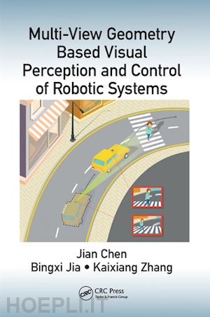 chen jian; jia bingxi; zhang kaixiang - multi-view geometry based visual perception and control of robotic systems