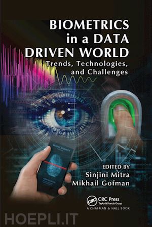 mitra sinjini (curatore); gofman mikhail (curatore) - biometrics in a data driven world