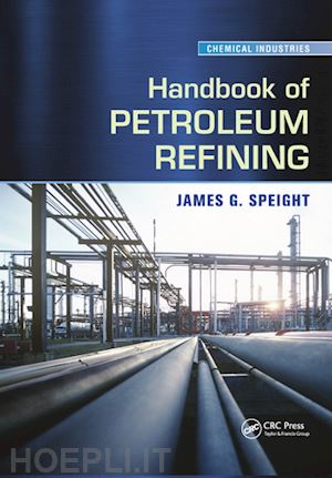 speight james g. - handbook of petroleum refining