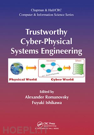 romanovsky alexander (curatore); ishikawa fuyuki (curatore) - trustworthy cyber-physical systems engineering