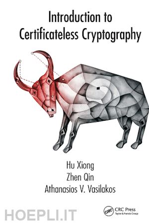 xiong hu; qin zhen; vasilakos athanasios v. - introduction to certificateless cryptography