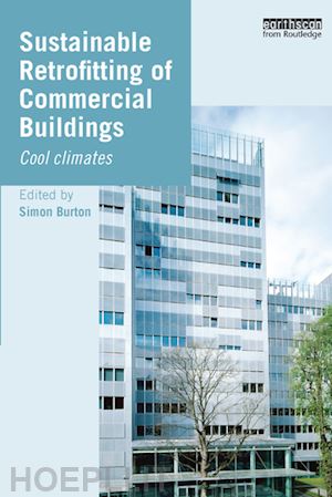 burton simon (curatore) - sustainable retrofitting of commercial buildings