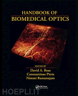 boas david a. (curatore); pitris constantinos (curatore); ramanujam nimmi (curatore) - handbook of biomedical optics