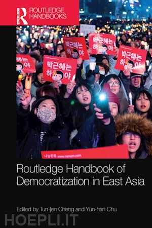 cheng tun-jen (curatore); chu yun-han (curatore) - routledge handbook of democratization in east asia