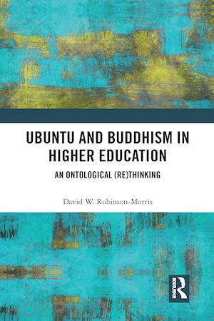 robinson-morris david - ubuntu and buddhism in higher education