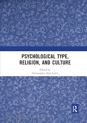 lewis christopher alan (curatore) - psychological type, religion, and culture