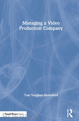 vaughan-mountford tom - managing a video production company