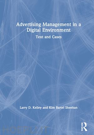 kelley larry d.; bartel sheehan kim - advertising management in a digital environment