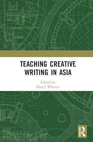 whetter darryl (curatore) - teaching creative writing in asia
