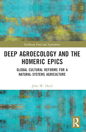 head john w. - deep agroecology and the homeric epics