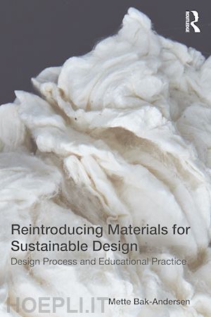 bak-andersen mette - reintroducing materials for sustainable design