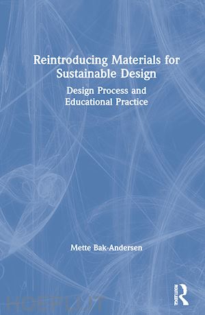 bak-andersen mette - reintroducing materials for sustainable design