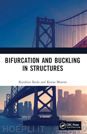 ikeda kiyohiro; murota kazuo - bifurcation and buckling in structures