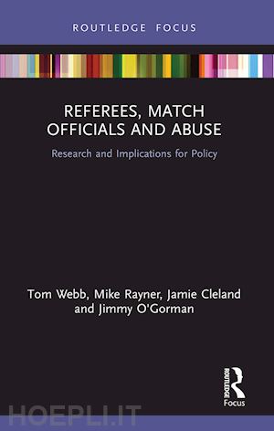 webb tom; rayner mike; cleland jamie; o'gorman jimmy - referees, match officials and abuse