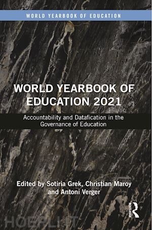 grek sotiria (curatore); maroy christian (curatore); verger antoni (curatore) - world yearbook of education 2021