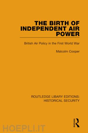 cooper malcolm - the birth of independent air power