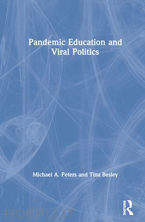 peters michael a.; besley tina - pandemic education and viral politics