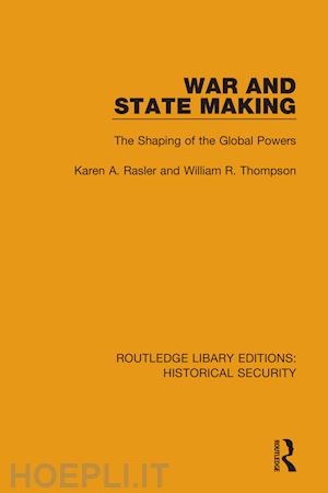 rasler karen a.; thompson william r. - war and state making