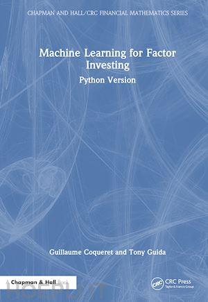 coqueret guillaume; guida tony - machine learning for factor investing