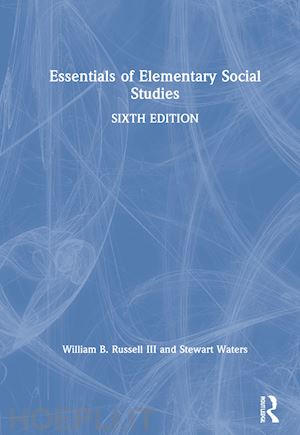 russell iii william b.; waters stewart - essentials of elementary social studies