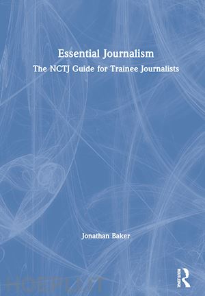 baker jonathan - essential journalism