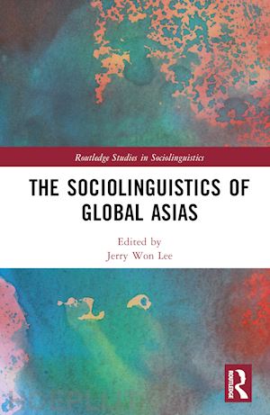 lee jerry won (curatore) - the sociolinguistics of global asias