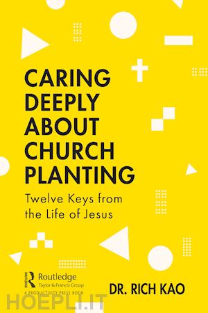 rich kao - caring deeply about church planting