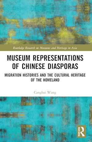 wang cangbai - museum representations of chinese diasporas