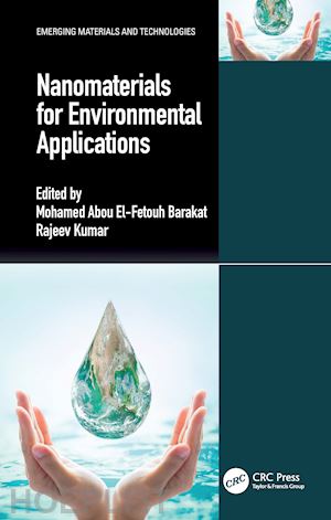 barakat mohamed abou el-fetouh (curatore); kumar rajeev (curatore) - nanomaterials for environmental applications