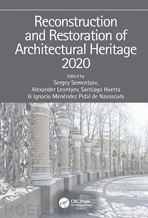 sementsov sergey (curatore); leontyev alexander (curatore); huerta santiago (curatore); menéndez pidal de nava ignacio (curatore) - reconstruction and restoration of architectural heritage