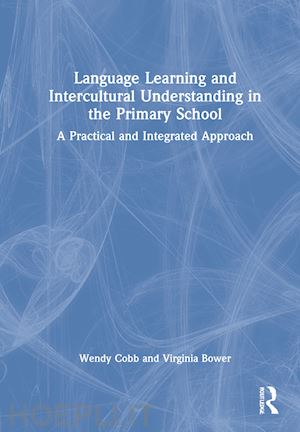 cobb wendy ; bower virginia - language learning and intercultural understanding in the primary school