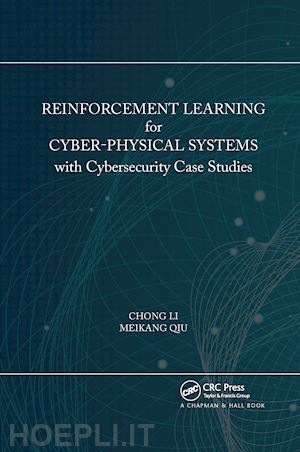 li chong; qiu meikang - reinforcement learning for cyber-physical systems