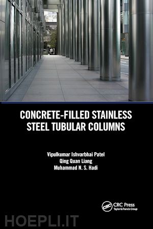 patel vipulkumar; liang qing quan; hadi muhammad - concrete-filled stainless steel tubular columns