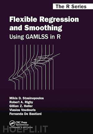 stasinopoulos mikis d.; rigby robert a.; heller gillian z.; voudouris vlasios; de bastiani fernanda - flexible regression and smoothing