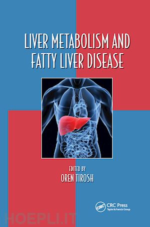 tirosh oren (curatore) - liver metabolism and fatty liver disease