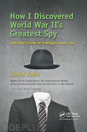 kahn david - how i discovered world war ii's greatest spy and other stories of intelligence and code
