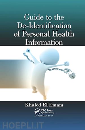 el emam khaled - guide to the de-identification of personal health information