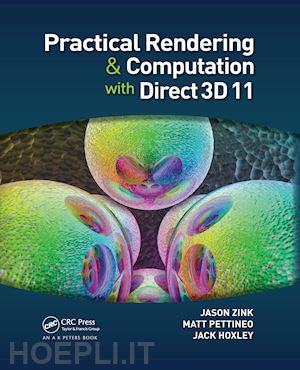 zink jason; pettineo matt; hoxley jack - practical rendering and computation with direct3d 11