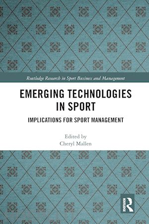 mallen cheryl (curatore) - emerging technologies in sport
