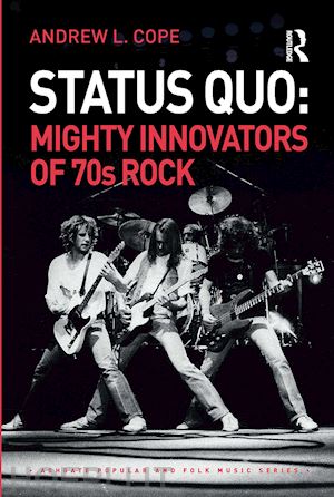 cope andrew - status quo: mighty innovators of 70s rock