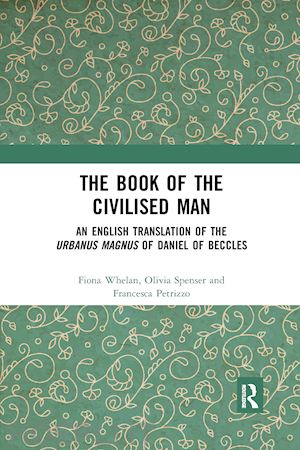 whelan fiona (curatore); spenser olivia (curatore); petrizzo francesca (curatore) - the book of the civilised man