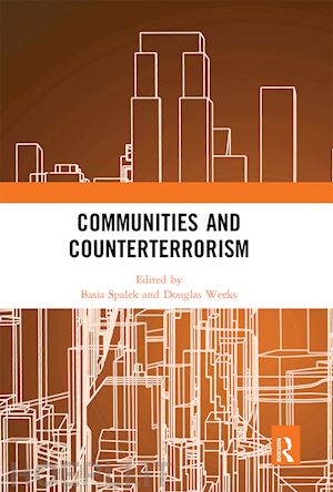 spalek basia (curatore); weeks douglas (curatore) - communities and counterterrorism