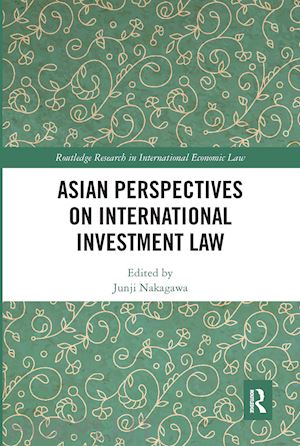 nakagawa junji (curatore) - asian perspectives on international investment law