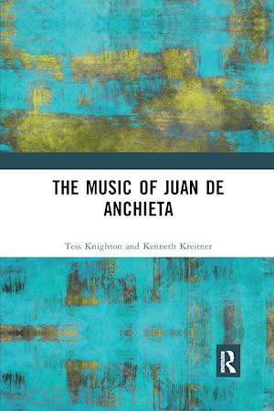 knighton tess; kreitner kenneth - the music of juan de anchieta