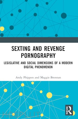 phippen andy; brennan maggie - sexting and revenge pornography