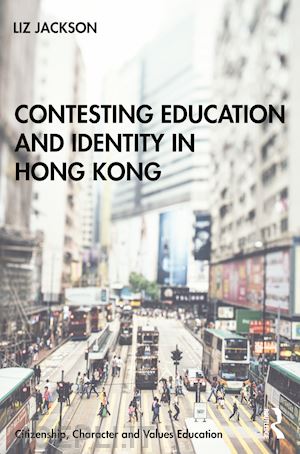 jackson liz - contesting education and identity in hong kong