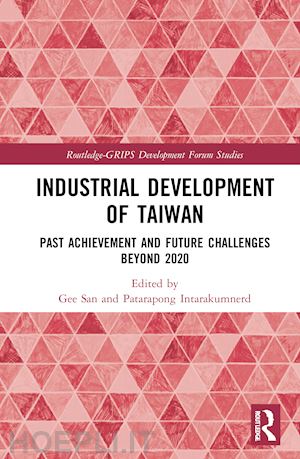 san gee (curatore); intarakumnerd patarapong (curatore) - industrial development of taiwan