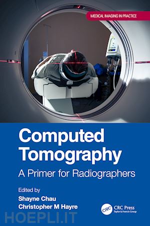 chau shayne (curatore); hayre christopher m (curatore) - computed tomography