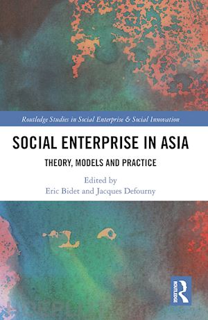 bidet eric (curatore); defourny jacques (curatore) - social enterprise in asia