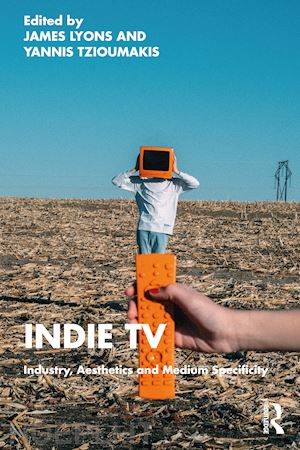 lyons james (curatore); tzioumakis yannis (curatore) - indie tv